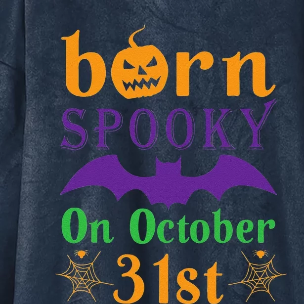 Born Spooky On Halloween October 31 Birthday Party Hooded Wearable Blanket