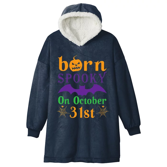 Born Spooky On Halloween October 31 Birthday Party Hooded Wearable Blanket