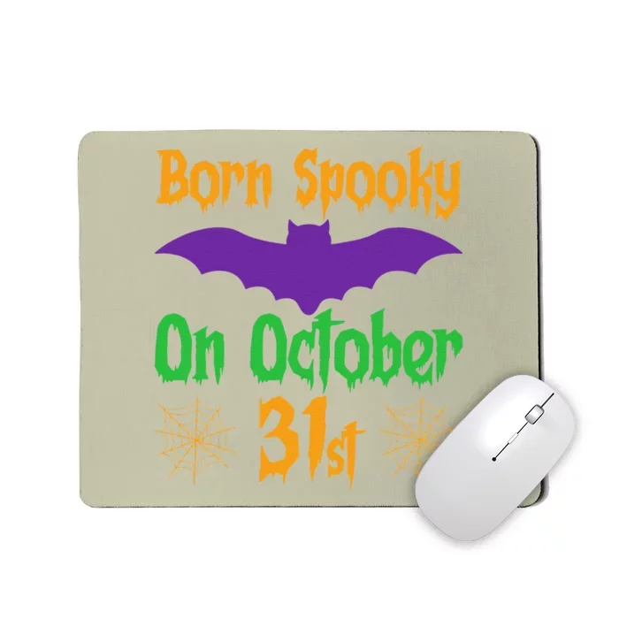 Born Spooky On October 31st Birthday Halloween Mousepad