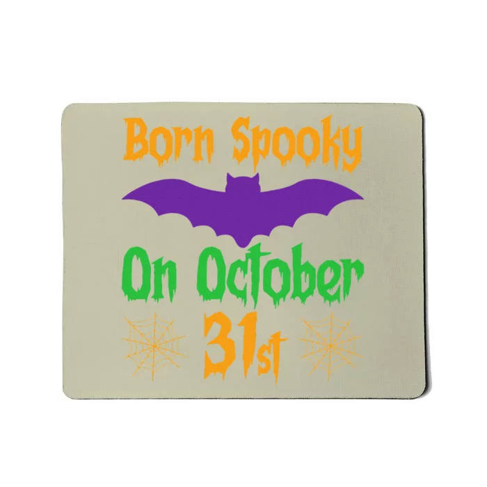 Born Spooky On October 31st Birthday Halloween Mousepad