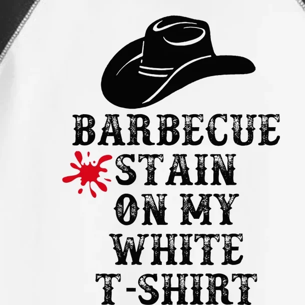 Barbecue Stain On My White Country Western Toddler Fine Jersey T-Shirt