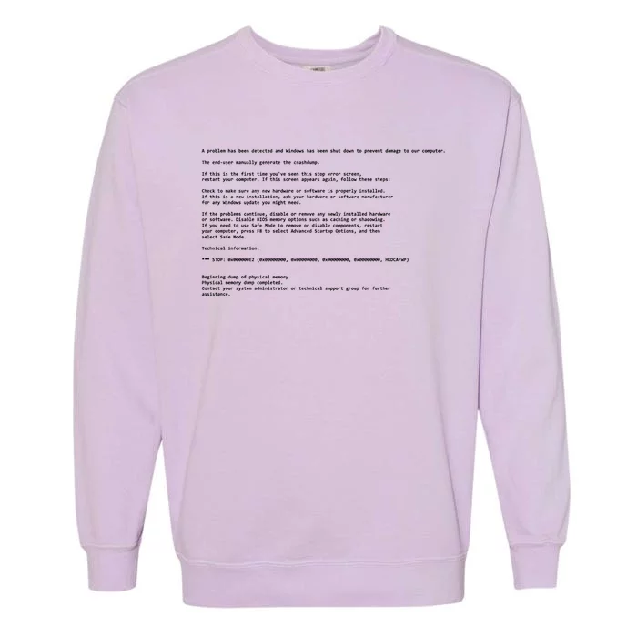 BSOD Computer Error Blue Screen Of Death Garment-Dyed Sweatshirt