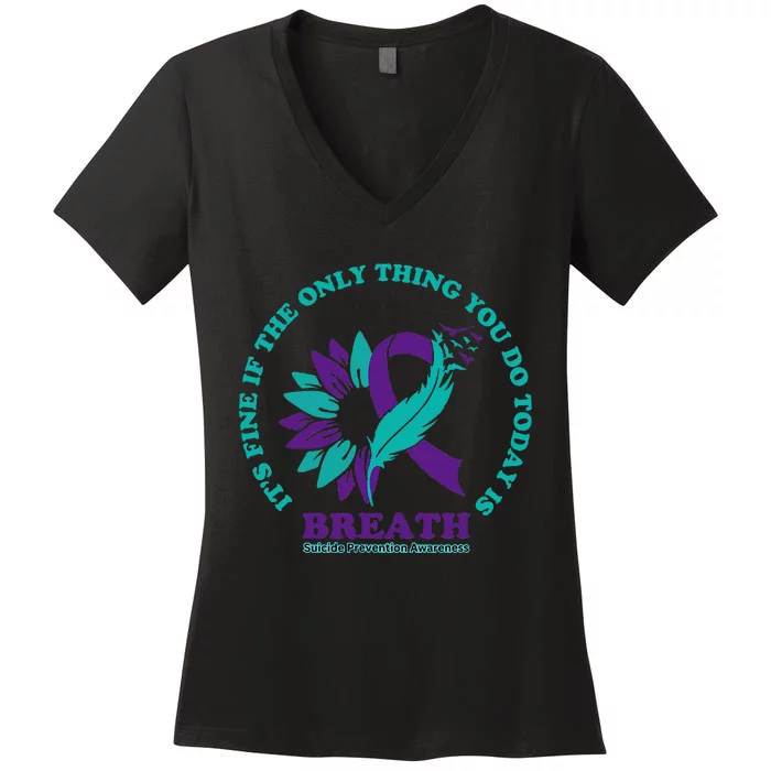 Breathe Suicide Prevention Awareness For Suicide Prevention Women's V-Neck T-Shirt