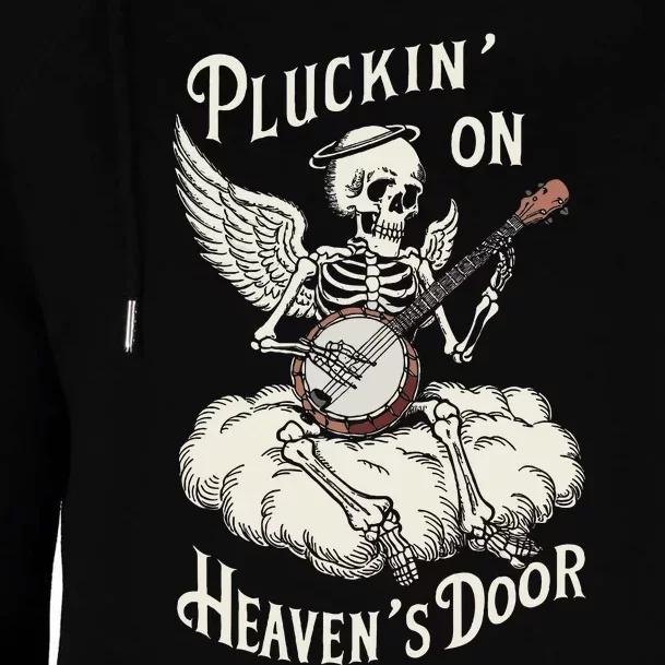 Banjo Skeleton Pluckin On Heavens Door Bluegrass Womens Funnel Neck Pullover Hood