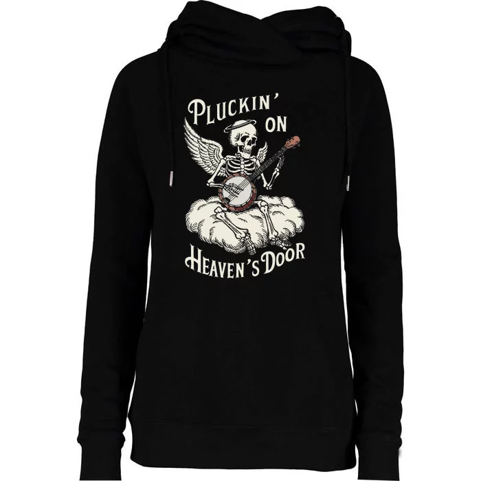 Banjo Skeleton Pluckin On Heavens Door Bluegrass Womens Funnel Neck Pullover Hood