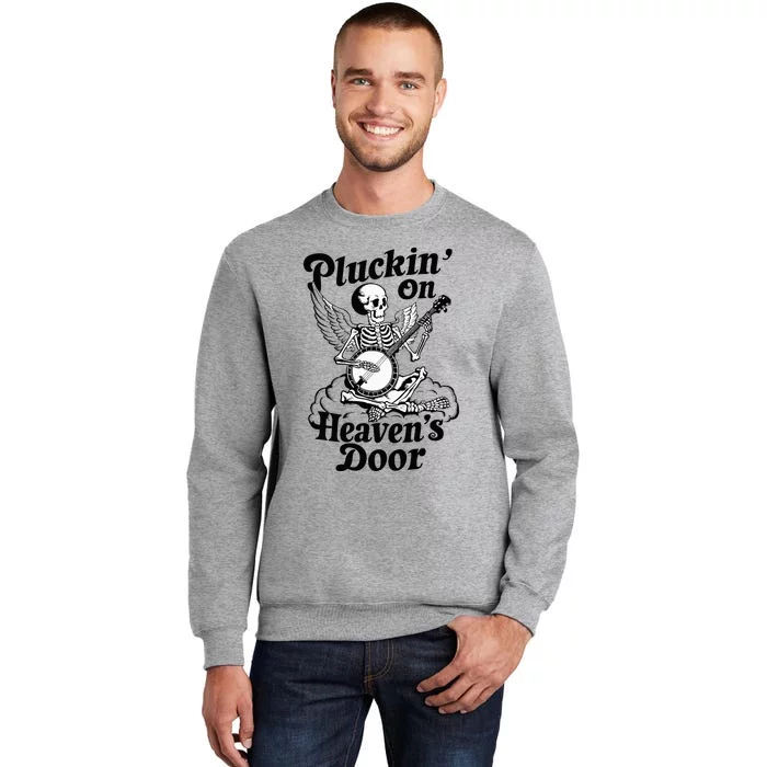 Banjo Skeleton Pluckin On Heavens Door Country Bluegrass Tall Sweatshirt