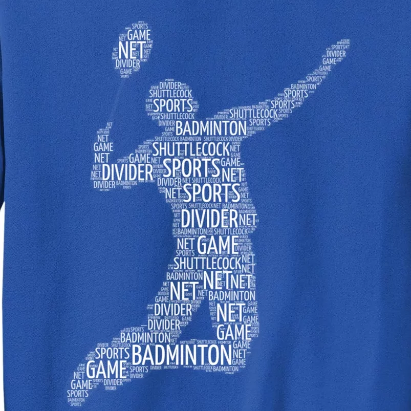 Badminton Shuttlecock Player Meaningful Gift Tall Sweatshirt