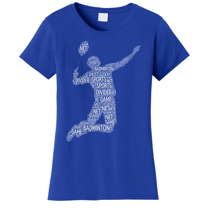 Badminton Shuttlecock Player Meaningful Gift Women's T-Shirt