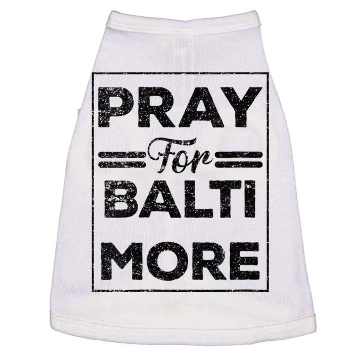 Baltimore Strong Pray For Baltimore Praying For Baltimore Doggie Tank