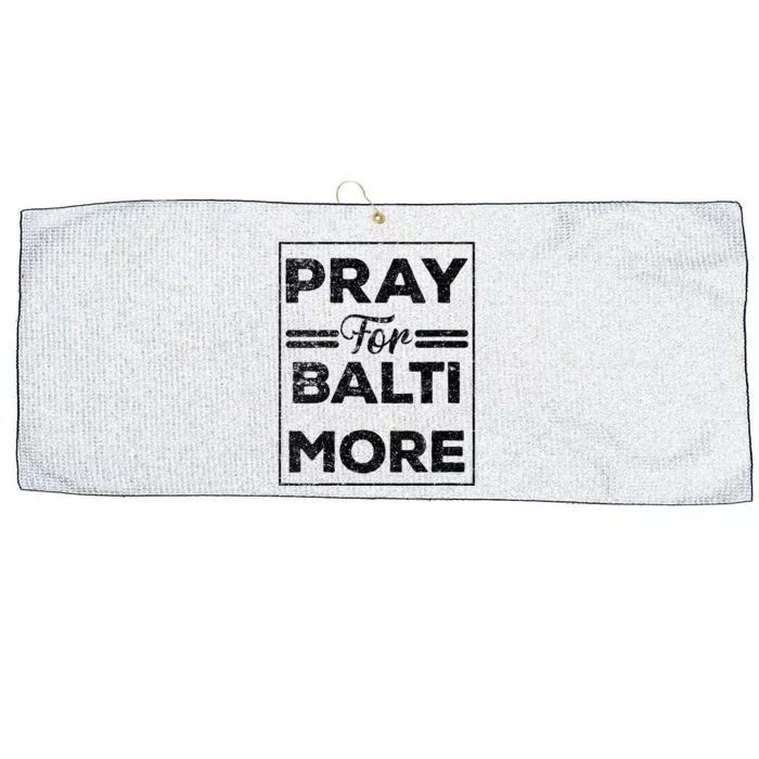 Baltimore Strong Pray For Baltimore Praying For Baltimore Large Microfiber Waffle Golf Towel