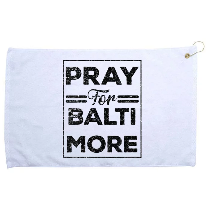 Baltimore Strong Pray For Baltimore Praying For Baltimore Grommeted Golf Towel