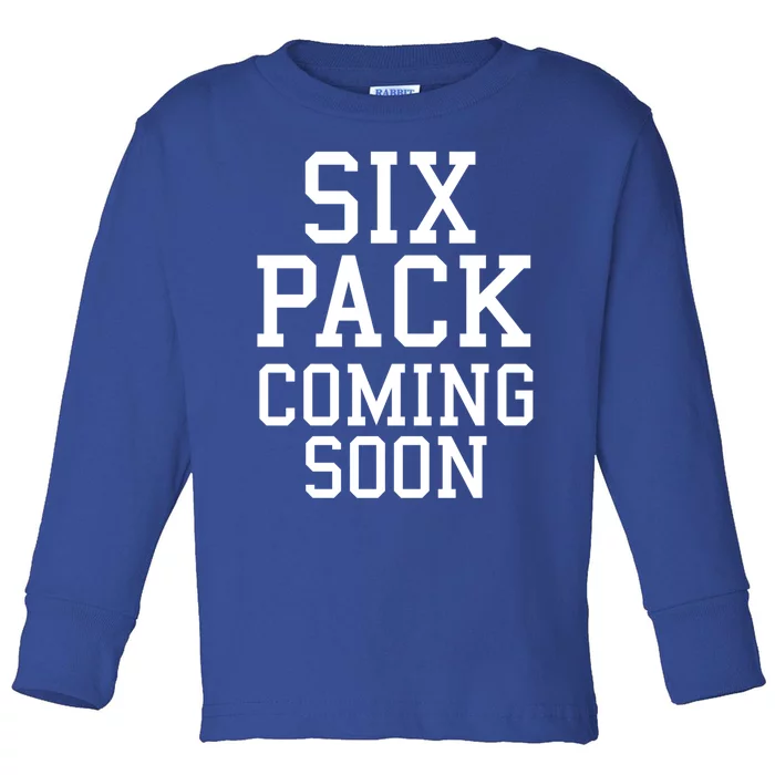 Backprint Six Pack Coming Soon Funny Gift Toddler Long Sleeve Shirt