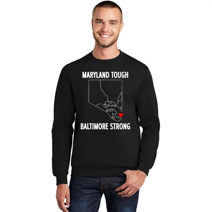 Baltimore Strong Pray For Baltimore Tall Sweatshirt