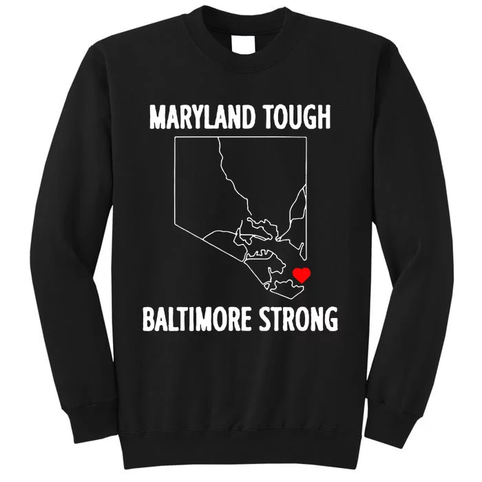 Baltimore Strong Pray For Baltimore Tall Sweatshirt