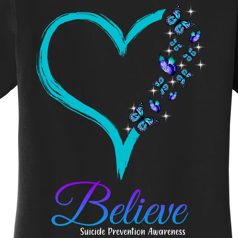 Believe Suicide Prevention Awareness Butterfly Heart Women's T-Shirt