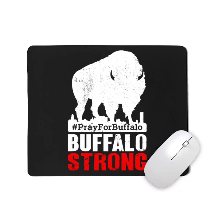 Choose Love Buffalo Strong Pray For Buffalo Mousepad