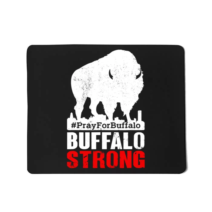 Choose Love Buffalo Strong Pray For Buffalo Mousepad