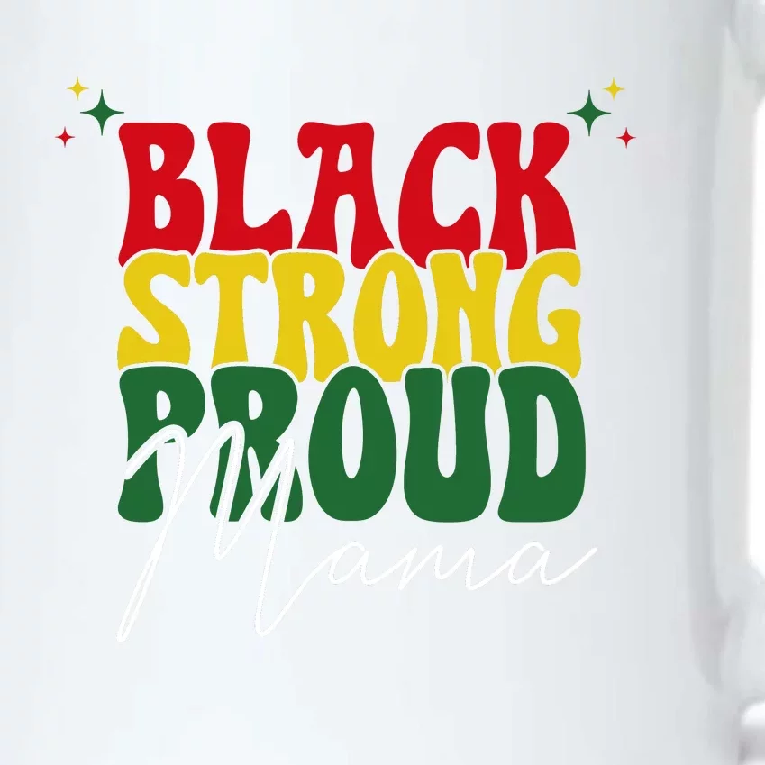 Black Strong Proud Mama Black History Black Color Changing Mug