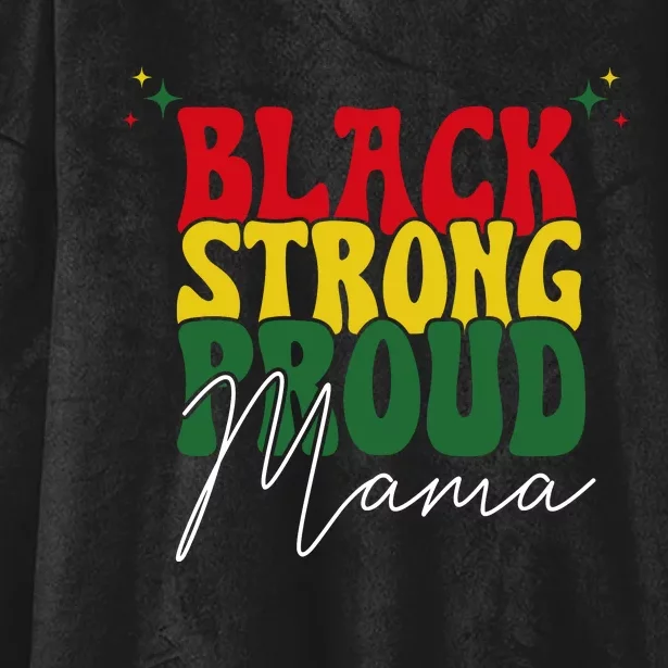 Black Strong Proud Mama Black History Hooded Wearable Blanket