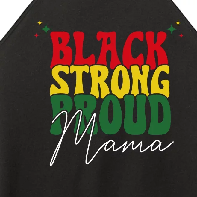 Black Strong Proud Mama Black History Women’s Perfect Tri Rocker Tank