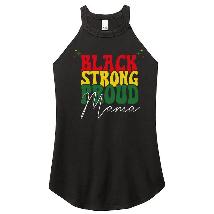 Black Strong Proud Mama Black History Women’s Perfect Tri Rocker Tank