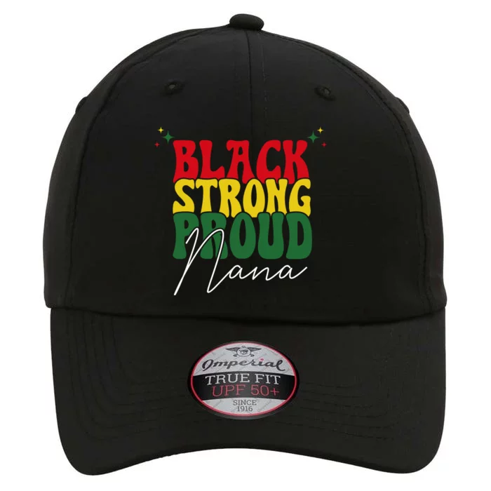 Black Strong Proud Nana Black History The Original Performance Cap