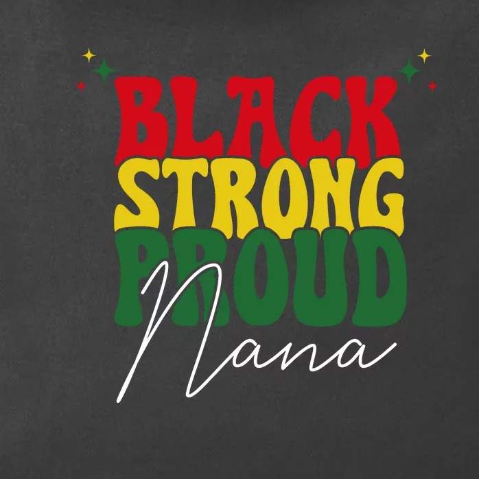 Black Strong Proud Nana Black History Zip Tote Bag