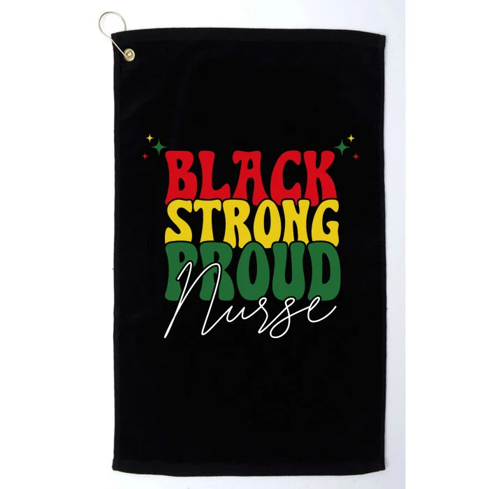 Black Strong Proud Nurse Black History Platinum Collection Golf Towel