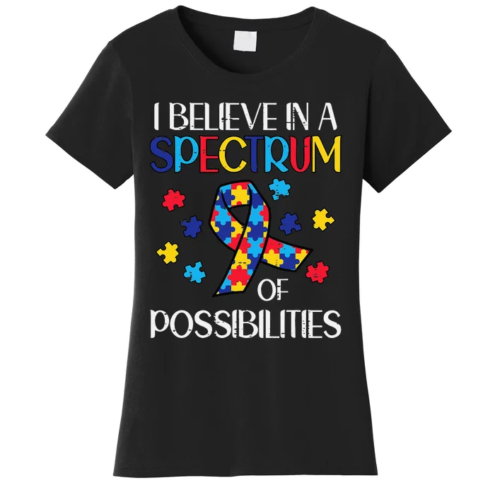 Believe Spectrum Possibilities Autism Awareness Women's T-Shirt