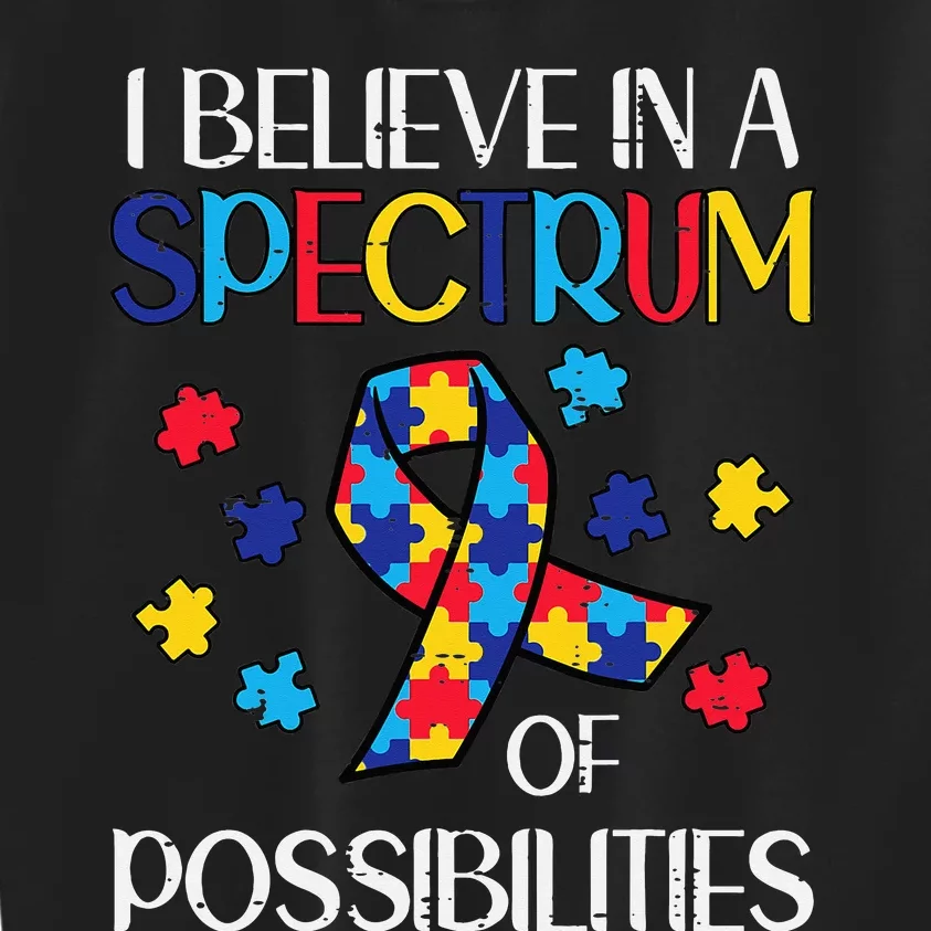 Believe Spectrum Possibilities Autism Awareness Kids Sweatshirt