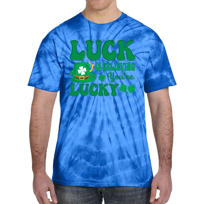 Believing St Patricks Day Gift Tie-Dye T-Shirt