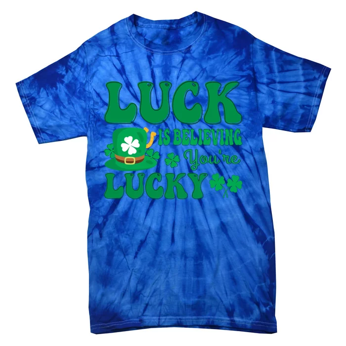 Believing St Patricks Day Gift Tie-Dye T-Shirt