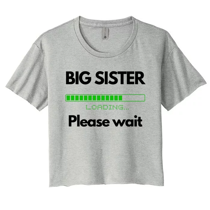 BIG SISTER Please Wait Loading Women's Crop Top Tee