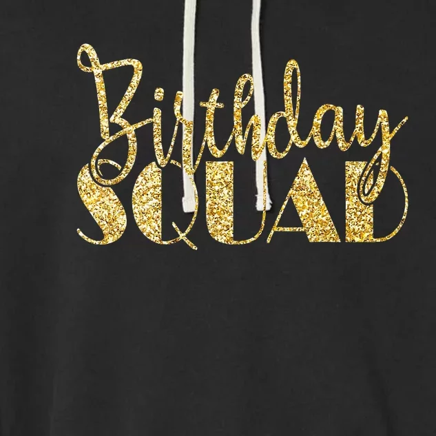 Birthday Squad Party Birthday Bday Gold Gift Garment-Dyed Fleece Hoodie