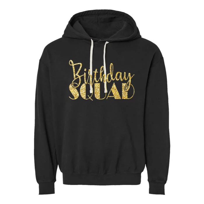 Birthday Squad Party Birthday Bday Gold Gift Garment-Dyed Fleece Hoodie