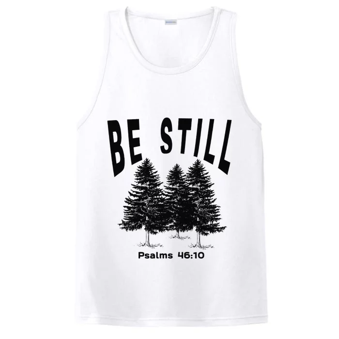 Be Still Psalms 4610 Christian Camping Hiking Pines Performance Tank