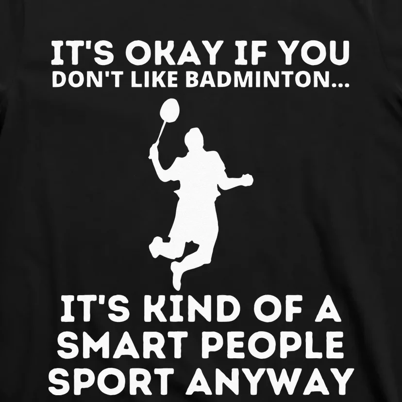 Badminton Smart People Sport Funny Badminton T-Shirt