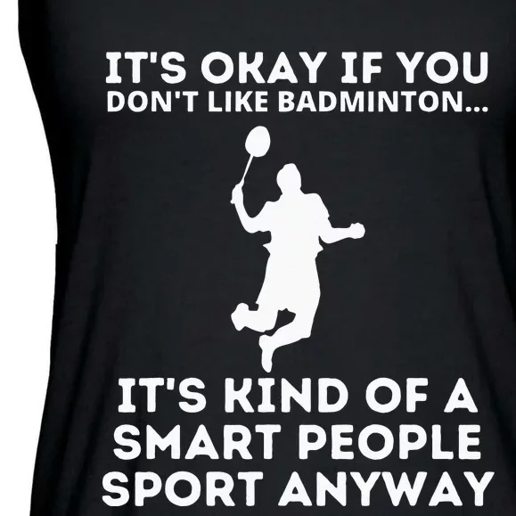 Badminton Smart People Sport Funny Badminton Ladies Essential Flowy Tank