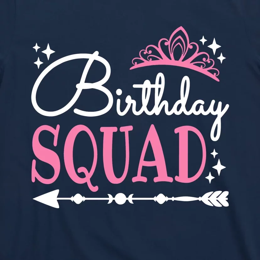 Birthday Squad Party Bday Queen Cute T-Shirt