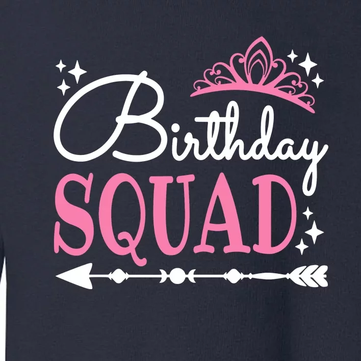 Birthday Squad Party Bday Queen Cute Toddler Sweatshirt