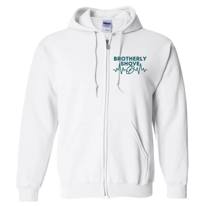 Brotherly Shove Qb Sneak Philadelphia Pennsylvania Full Zip Hoodie