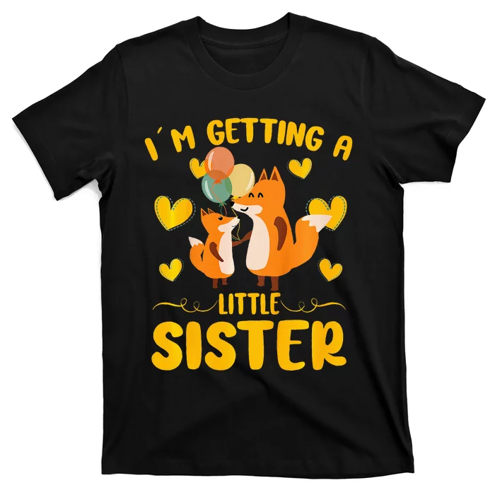 Baby Sister Reveal Im Getting A Little Sister Cute Fox T-Shirt