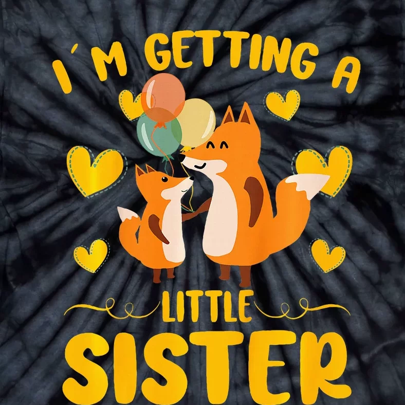 Baby Sister Reveal Im Getting A Little Sister Cute Fox Tie-Dye T-Shirt