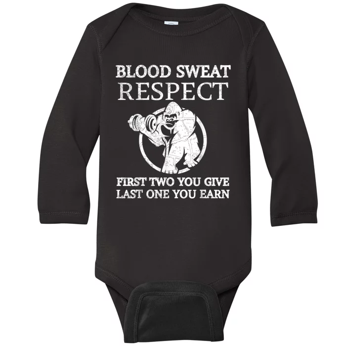 Blood Sweat Respect First Two You Give Last One You Earn Baby Long Sleeve Bodysuit