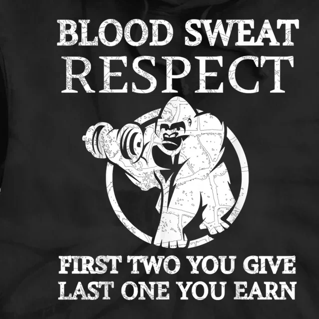 Blood Sweat Respect First Two You Give Last One You Earn Tie Dye Hoodie