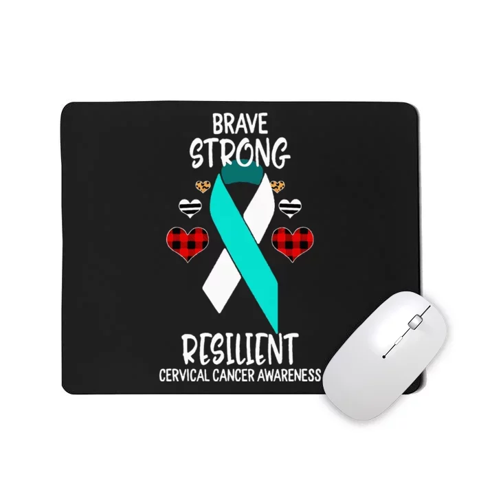 Brave Strong Resilient Cervical Cancer Awareness Ribbon Mousepad