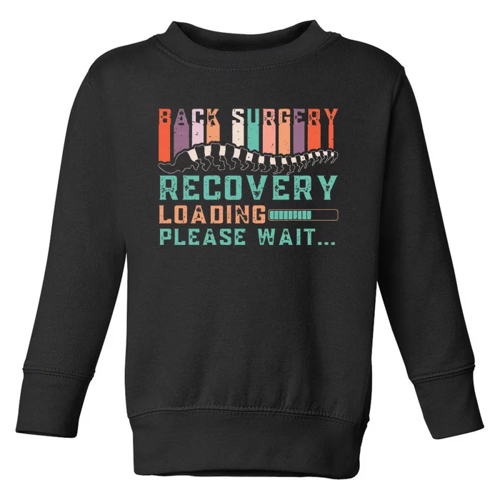 Back Surgery Recovery Funny Spinal Fusion Get Well Soon Toddler Sweatshirt