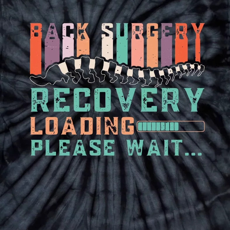 Back Surgery Recovery Funny Spinal Fusion Get Well Soon Tie-Dye T-Shirt