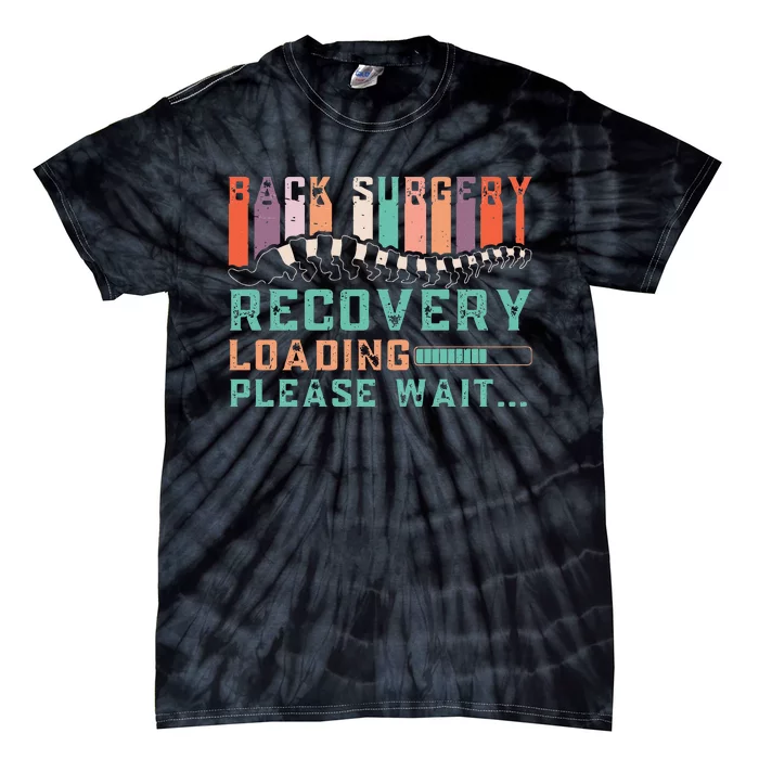 Back Surgery Recovery Funny Spinal Fusion Get Well Soon Tie-Dye T-Shirt