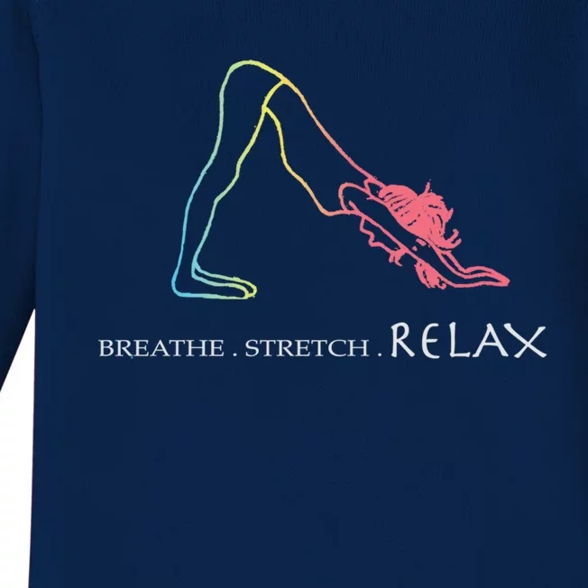 Breathe Stretch Relax Great Gift The Yoga Lovers Gift Baby Long Sleeve Bodysuit